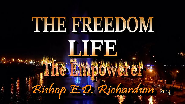 The Freedom Life Part 14